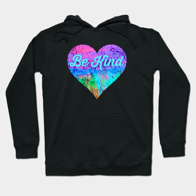 Be Kind Heart Hoodie by yaywow